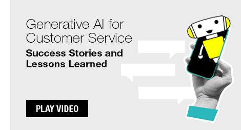 Play video: Generative AI for Customer Service: Success Stories and Lessons Learned